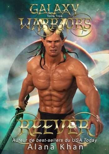 Reever (Romance d'enlèvement extraterrestre dans Galaxy Warriors t. 3)